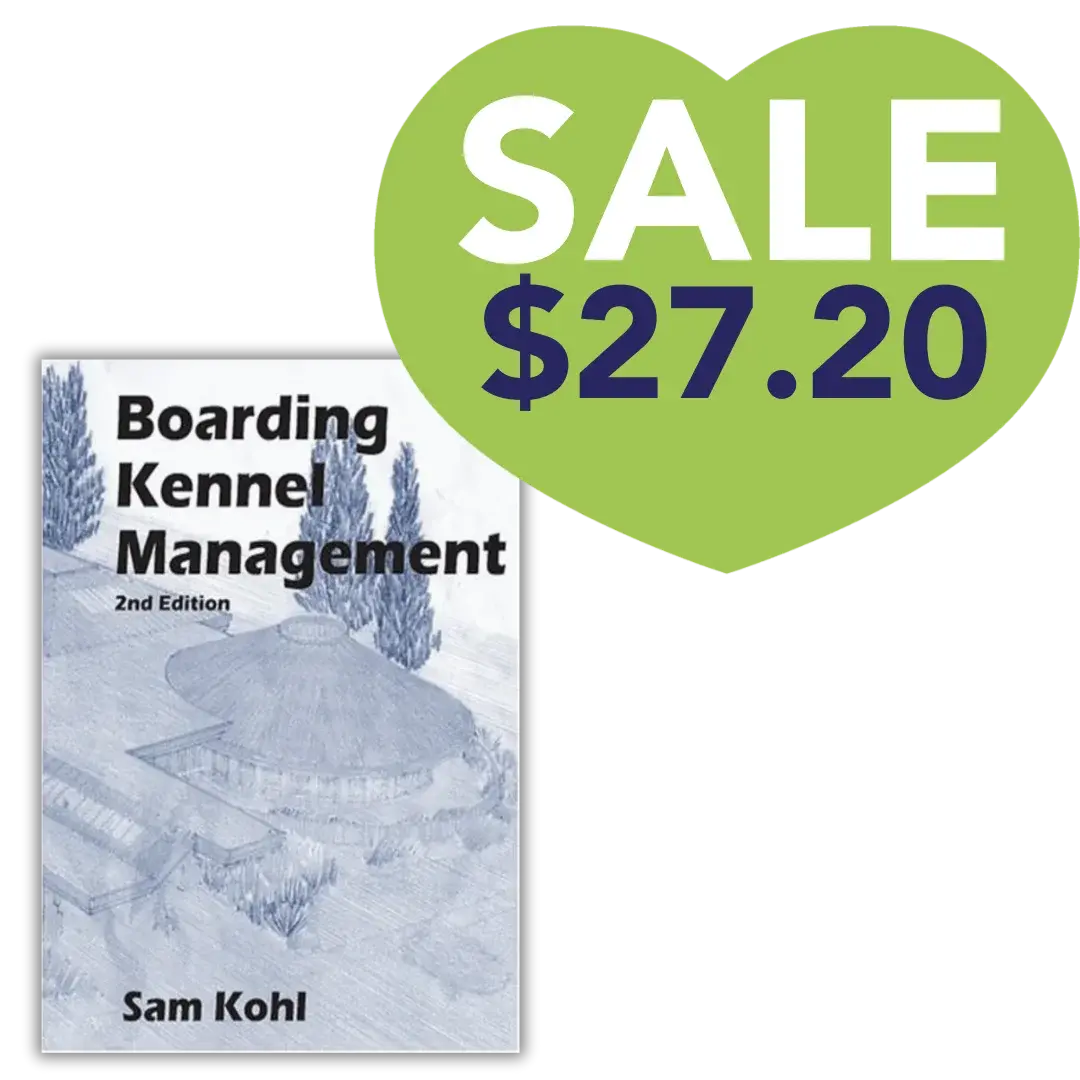 Boarding Kennel Management by Sam Kohl 2nd Edition