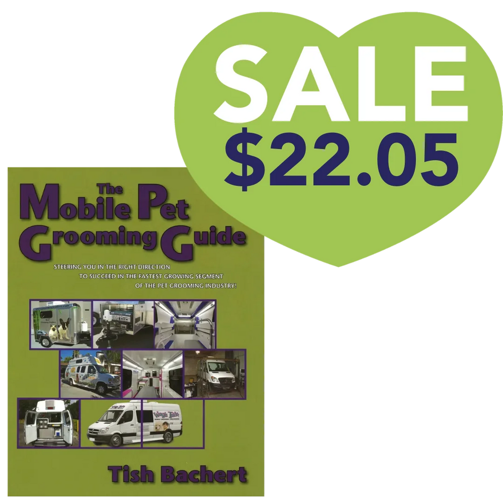 The Mobile Pet Grooming Guide by Tish Bachert