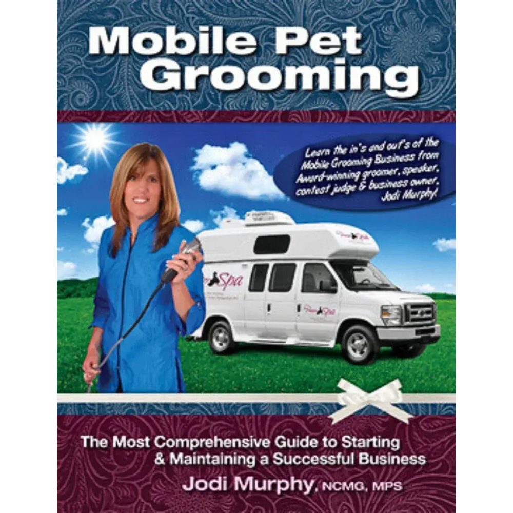 Mobile Pet Grooming Book by Jodi Murphy