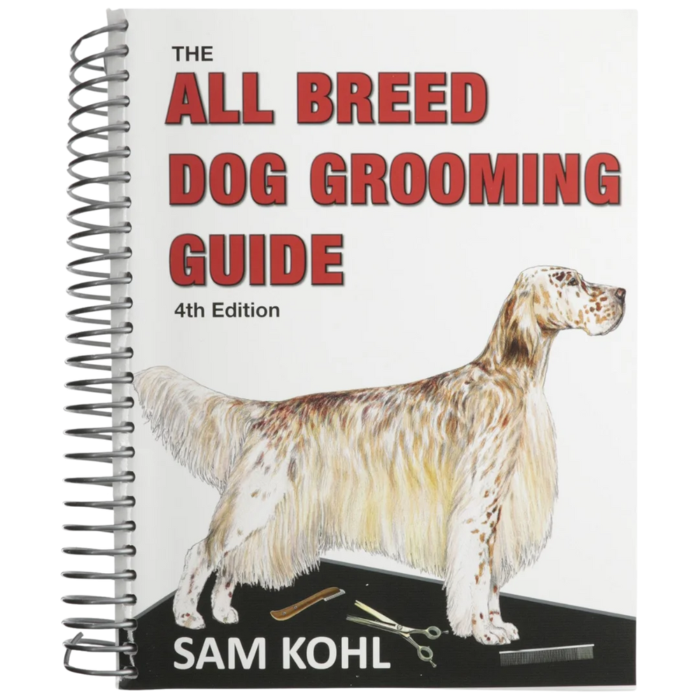 The All Breed Dog Grooming Guide by Sam Kohl 4th Edition