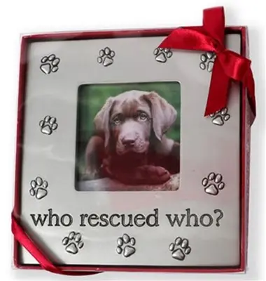Who Rescued Who? Picture Frame